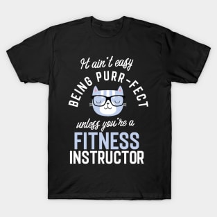 Fitness Instructor Cat Lover Gifts - It ain't easy being Purr Fect T-Shirt